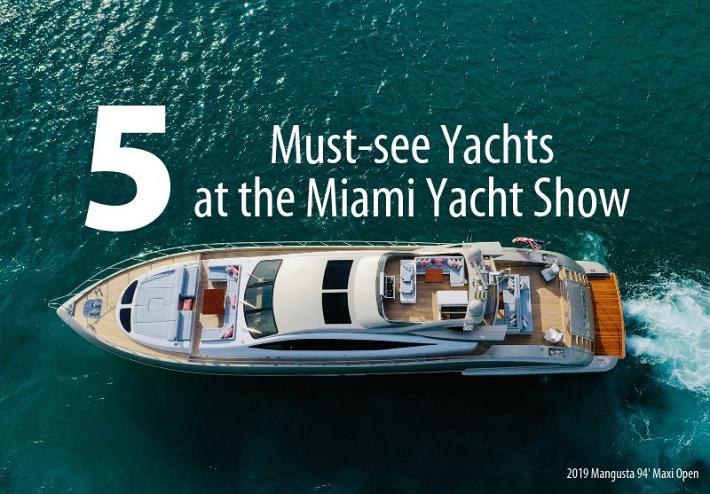 Five of HMY’s Must-See Yachts at the Miami Yacht Show